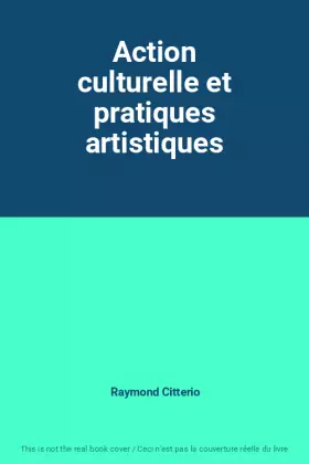 Couverture du produit · Action culturelle et pratiques artistiques