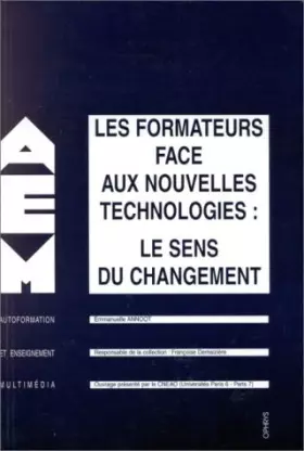 Couverture du produit · Les formateurs face aux nouvelles technologies. Le sens du changement
