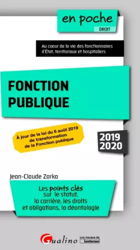 Couverture du produit · Fonction publique: Les points clés sur le statut, l'entrée, la carrière, les droits et obligations, la déontologie (2019-2020)