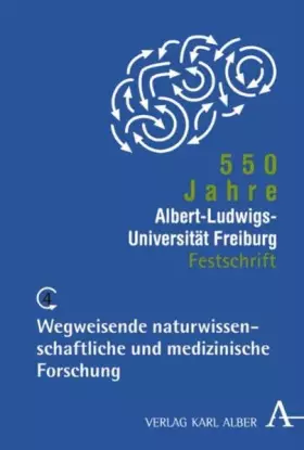 Couverture du produit · 550 Jahre Albert-Ludwigs-Universität Freiburg Wegweisende naturwissenschaftliche und medizinische Forschung