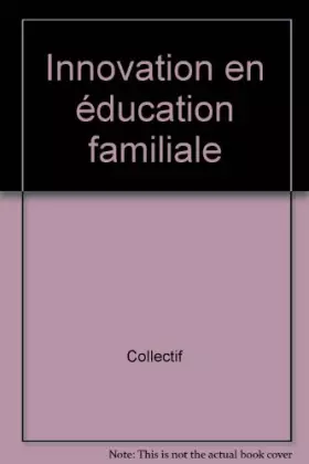 Couverture du produit · Innovation en éducation familiale : Pédagogies en Développement