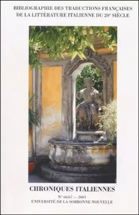 Couverture du produit · Chroniques italiennes N° 66/67 - 2001 : Bibliographie des traductions françaises de la littérature italienne du 20e siècle (190