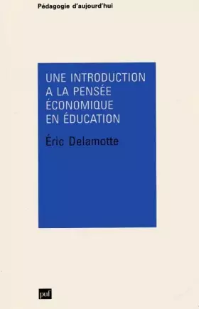 Couverture du produit · Une introduction à la pensée économique en éducation