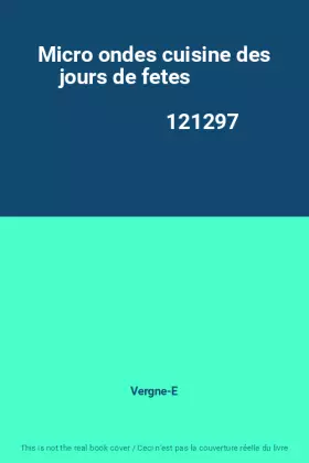 Couverture du produit · Micro ondes cuisine des jours de fetes                                                        121297