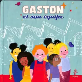 Couverture du produit · Gaston et son équipe