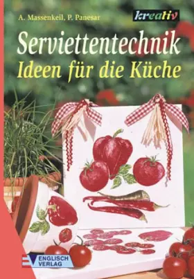 Couverture du produit · Serviettentechnik, Ideen für die Küche - Massenkeil, Angelika
