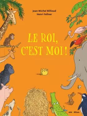 Couverture du produit · Le roi, c'est moi !