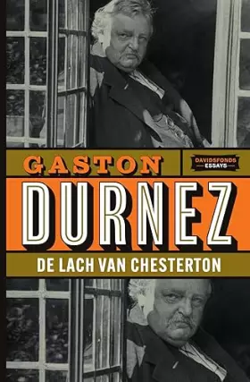 Couverture du produit · De lach van Chesterton: portret van een geestige pennenridder in gevecht met moderne draken
