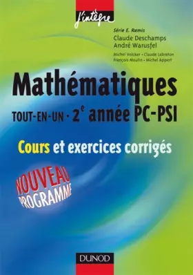 Couverture du produit · Mathématiques «tout-en-un» 2e année PC-PSI - Cours et exercices corrigés