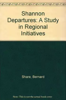 Couverture du produit · Shannon Departures: A Study in Regional Initiatives