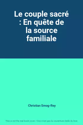 Couverture du produit · Le couple sacré : En quête de la source familiale