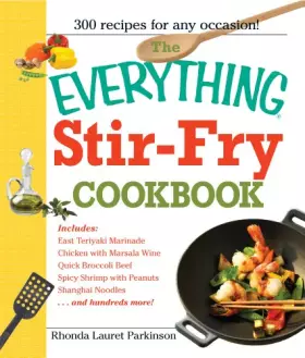 Couverture du produit · The Everything Stir-Fry Cookbook: 300 Fresh and Flavorful Recipes the Whole Family Will Love