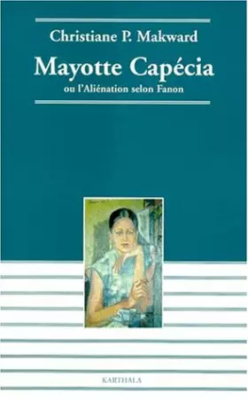 Couverture du produit · Mayotte Capécia, ou l'aliénation selon Fanon