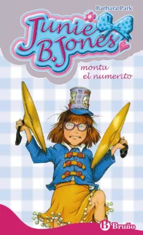 Couverture du produit · Junie B. Jones monta el numerito / Junie B., First Grader One-Man Band