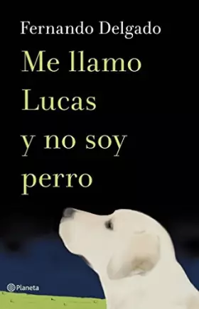 Couverture du produit · Me llamo Lucas y no soy perro