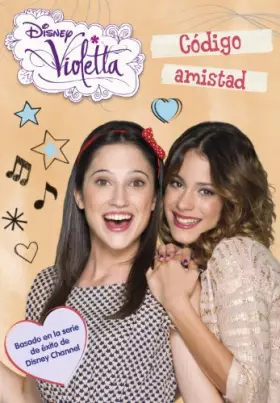 Couverture du produit · Violetta. Código amistad: Narrativa 7