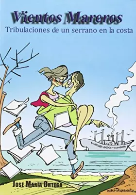 Couverture du produit · Vientos mareros. Las tribulaciones de un serrano en la costa