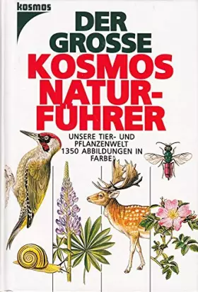 Couverture du produit · Der Grosse Kosmos-Naturführer. Unsere Tier- und Pflanzenwelt