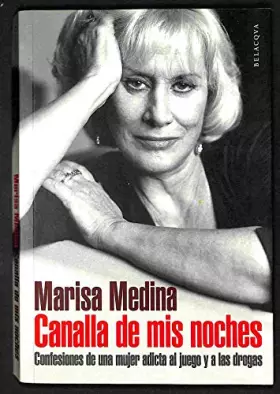 Couverture du produit · Canalla de mis noches : confesiones de una mujer adicta al juego y a las drogas