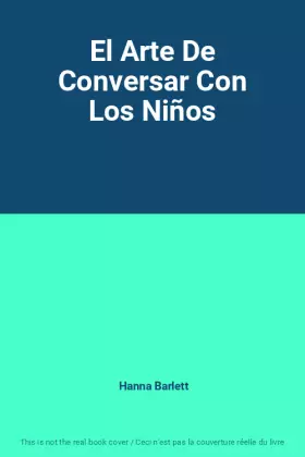 Couverture du produit · El Arte De Conversar Con Los Niños