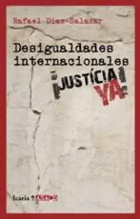 Couverture du produit · Desigualdades internacionales ¡JUSTICIA YA!: Hacia un programa mundial de justicia global