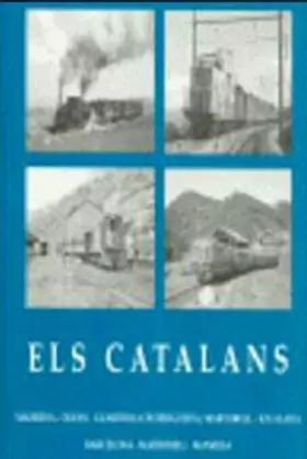 Couverture du produit · ELS FERROCARRILS CATALANS. VOL. 5: "El Catalans" : Manresa, Olvan, Guardiola, Igualada, Ma
