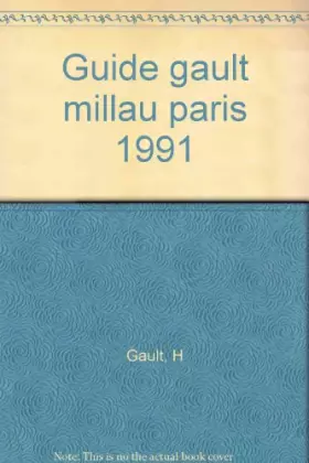 Couverture du produit · Guide Gault et Millau Paris : Edition 1991