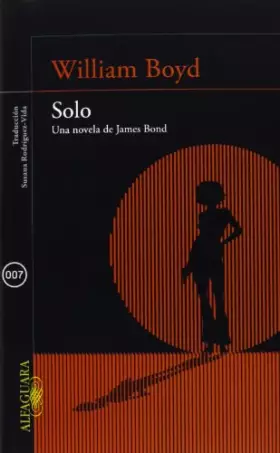 Couverture du produit · Solo: Una novela de James Bond