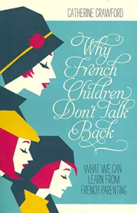 Couverture du produit · Why French Children Don't Talk Back