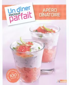 Couverture du produit · UN DINER PRESQUE PARFAIT APERO DINATOIRE