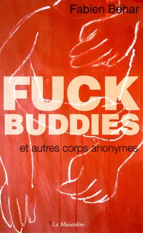 Couverture du produit · Fuck Buddies et autres corps anonymes