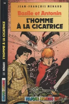 Couverture du produit · L'Homme À La Cicatrice (Basile Et Antonin)