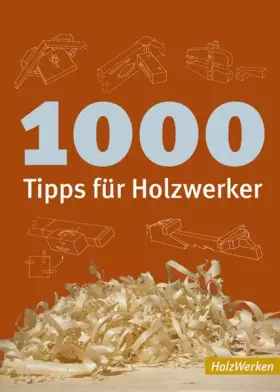 Couverture du produit · 1000 Tipps für Holzwerker