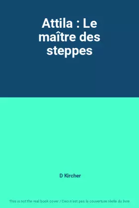 Couverture du produit · Attila : Le maître des steppes