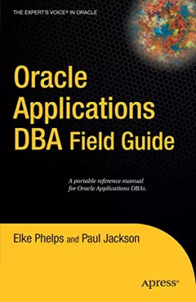 Couverture du produit · Oracle Applications DBA Field Guide (Expert's Voice in Oracle)