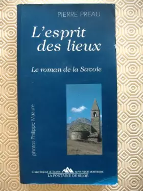 Couverture du produit · L'esprit des lieux: Le roman de la Savoie