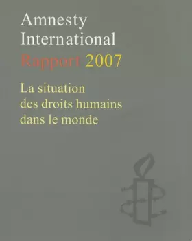 Couverture du produit · Rapport 2007 : La situation des droits humains dans le monde
