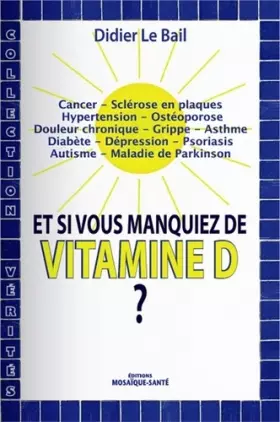 Couverture du produit · Et si vous manquiez de Vitamine D ?