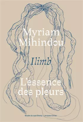 Couverture du produit · Myriam Mihindou: Ilimb, l'essence des pleurs