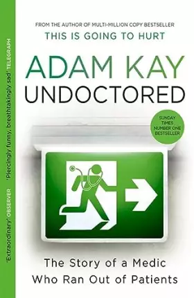 Couverture du produit · Undoctored: The brand new No 1 Sunday Times bestseller from the author of 'This is Going to Hurt'