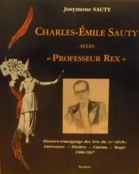 Couverture du produit · Charles-émile Sauty alias â€œProfesseur Rexâ€ : un bon â€œMail-Liesse-Simeâ€