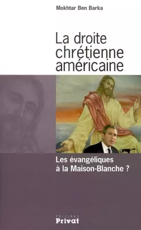 Couverture du produit · La droite chrétienne américaine : Les évangéliques à la Maison-Blanche ?