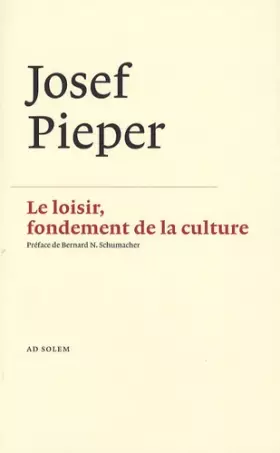 Couverture du produit · Le loisir, fondement de la culture