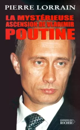 Couverture du produit · La Mystérieuse Ascension de Vladimir Poutine