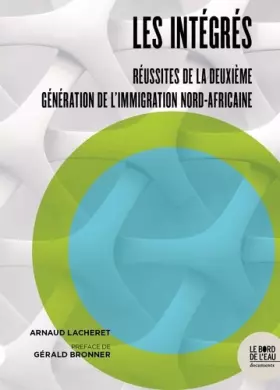 Couverture du produit · Les intégrés: Réussites de la deuxième génération de l’immigration nord-africaine