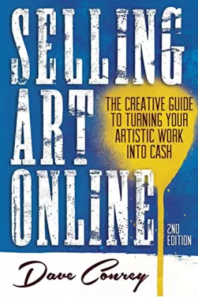 Couverture du produit · Selling Art Online: The Creative Guide to Turning Your Artistic Work into Cash