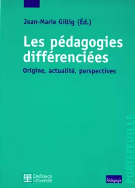 Couverture du produit · Les Pédagogies différenciées: Origine, actualité, perspectives