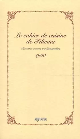 Couverture du produit · Le cahier de cuisine de Filicina: Recettes corses traditionnelles (1930)