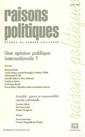 Couverture du produit · Raisons politiques, N° 19, Août 2005 : Une opinion publique internationale ?
