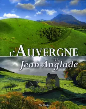 Couverture du produit · L'Auvergne de Jean Anglade